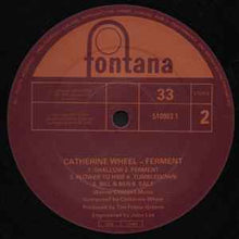 Load image into Gallery viewer, Catherine Wheel ‎– Ferment