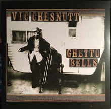 Load image into Gallery viewer, VIC CHESNUTT - GHETTO BELLS ( 12&quot; RECORD )