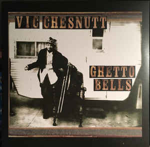 VIC CHESNUTT - GHETTO BELLS ( 12" RECORD )