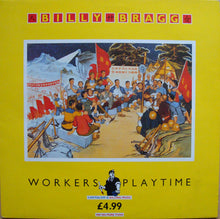 Load image into Gallery viewer, Billy Bragg ‎– Workers Playtime