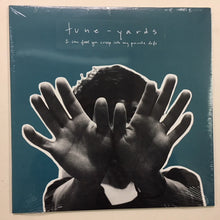 Load image into Gallery viewer, TUNE-YARDS - I CAN FEEL YOU CREEP INTO MY PRIVATE LIFE ( 12&quot; RECORD )