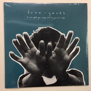 TUNE-YARDS - I CAN FEEL YOU CREEP INTO MY PRIVATE LIFE ( 12" RECORD )