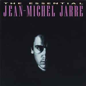 Jean Michel Jarre* – The Essential Jean Michel Jarre