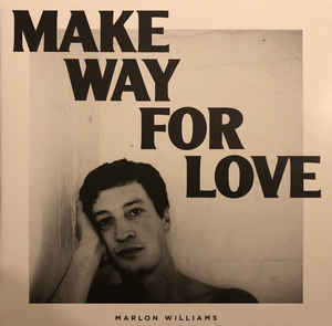MARLON WILLIAMS - MAKE WAY FOR LOVE ( 12" RECORD )