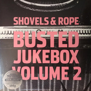 SHOVELS & ROPE - BUSTED JUKEBOX, VOL.2 ( 12" RECORD )