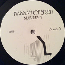 Load image into Gallery viewer, Hannah Epperson - Slowdown (LP ALBUM)