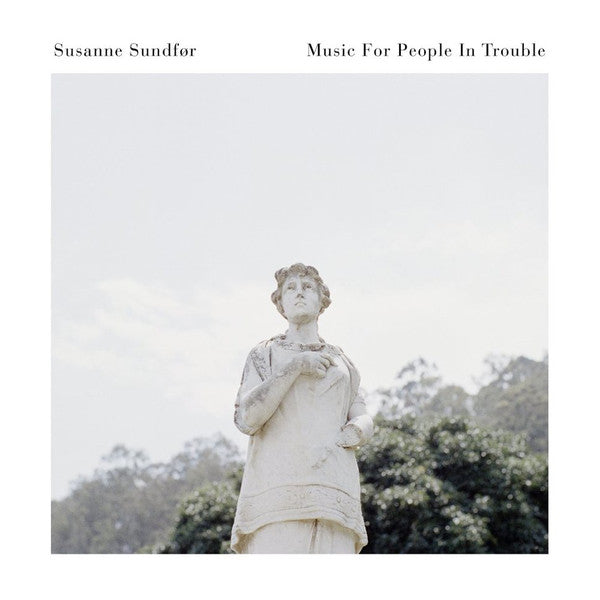 SUSANNE SUNDFOR - MUSIC FOR PEOPLE IN TROUBLE ( 12