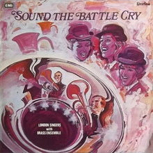 Load image into Gallery viewer, The London Singers With Brass Ensemble (Of The Salvation Army) - Sound The Battle-Cry (LP)
