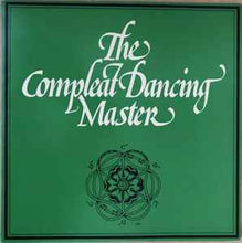 Load image into Gallery viewer, Ashley Hutchings &amp; John Kirkpatrick - The Compleat Dancing Master (LP, Album)