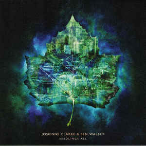 JOSIENNE CLARKE & BEN WALKER - SEEDLINGS ALL ( 12" RECORD )