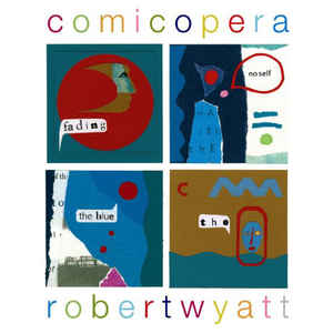 ROBERT WYATT - COMICOPERA ( 12" RECORD )