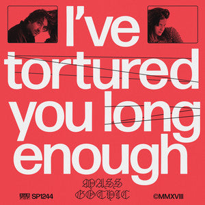 MASS GOTHIC - I'VE TORTURED YOU LONG ENOUGH ( 12