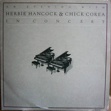 Load image into Gallery viewer, Herbie Hancock &amp; Chick Corea - An Evening With Herbie Hancock &amp; Chick Corea (2xLP, Album, Gat)