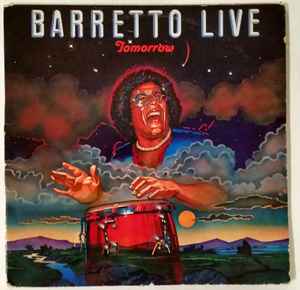 Ray Barretto ‎– Tomorrow: Barretto Live