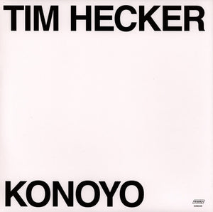 Tim Hecker ‎– Konoyo