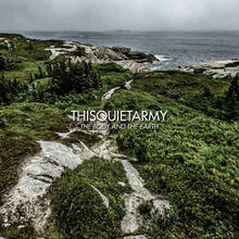 Load image into Gallery viewer, Thisquietarmy - The Body And The Earth (LP ALBUM)