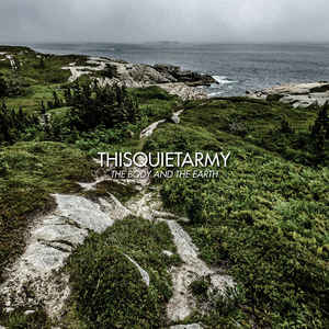 Thisquietarmy - The Body And The Earth (LP ALBUM)