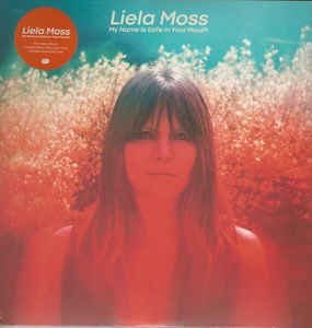 LIELA MOSS - MY NAME IS SAFE IN YOUR MOUTH ( 12