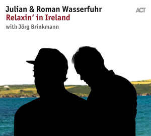 JULIAN & ROMAN WASSERFUHR - RELAXIN' IN IRELAND ( 12" RECORD )