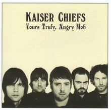 Load image into Gallery viewer, Kaiser Chiefs ‎– Yours Truly, Angry Mob