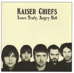 Kaiser Chiefs ‎– Yours Truly, Angry Mob