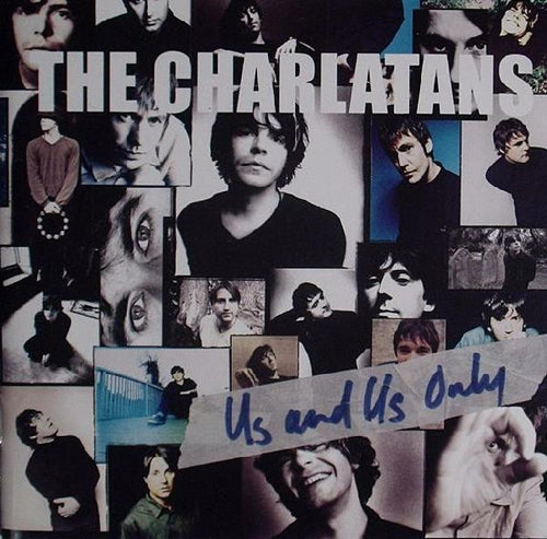 The Charlatans ‎– Us And Us Only
