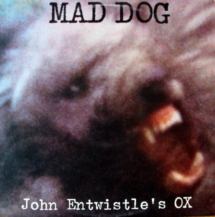 John Entwistle's Ox ‎– Mad Dog