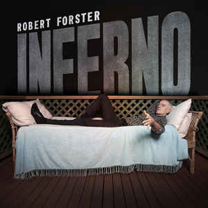 Robert Forster - Inferno (LP ALBUM)