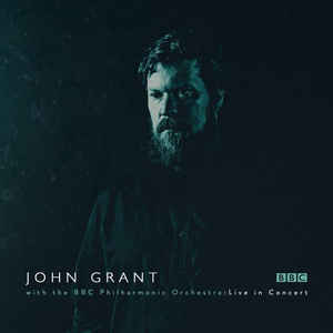 JOHN GRANT - JOHN GRANT AND THE BBC PHILHARMONIC ORCHESTRA ( 12