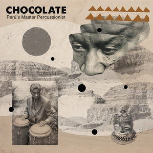 Chocolate (24) - Peru's Master Percussionist (LP ALBUM)