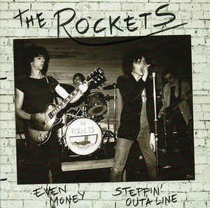 The Rockets (23) - Even Money / Steppin' Outa Line (LP ALBUM)