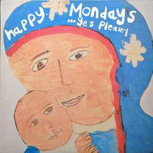 Load image into Gallery viewer, Happy Mondays – ...Yes Please!