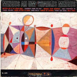 CHARLES MINGUS - MINGUS AH UM ( 12" RECORD )