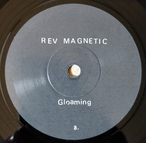REV MAGNETIC - GLOAMING ( 7" RECORD )