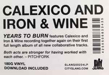 Load image into Gallery viewer, Calexico / Iron And Wine ‎– Years To Burn