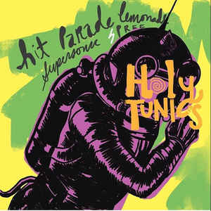 Holy Tunics - Hit Parade Lemonade Supersonic Spree (LP ALBUM)