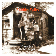 Load image into Gallery viewer, Robbie Fulks - Country Love Songs (LP ALBUM)