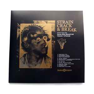 Various – Strain, Crack & Break: Music From The Nurse With Wound List Volume 1 (France)
