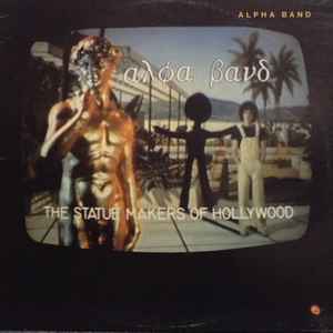 The Alpha Band - The Statue Makers Of Hollywood (LP, Album)