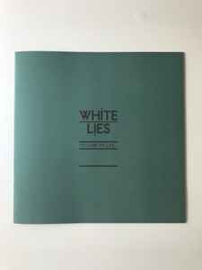 White Lies (2) ‎– To Lose My Life...