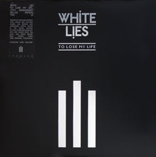 Load image into Gallery viewer, White Lies (2) ‎– To Lose My Life...