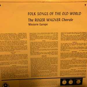 The Roger Wagner Chorale - Folk Songs Of The Old World (LP, Album)