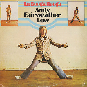 Andy Fairweather Low* – La Booga Rooga