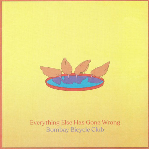 Bombay Bicycle Club – Everything Else Has Gone Wrong