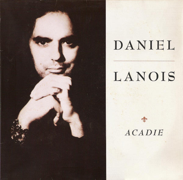 Daniel Lanois ‎– Acadie