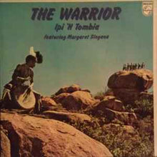 Load image into Gallery viewer, Ipi&#39;n Tombia* Featuring Margaret Singana – The Warrior