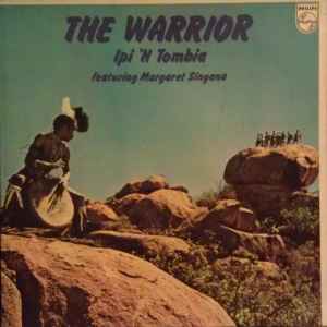 Ipi'n Tombia* Featuring Margaret Singana – The Warrior