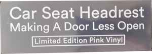 Car Seat Headrest – Making A Door Less Open
