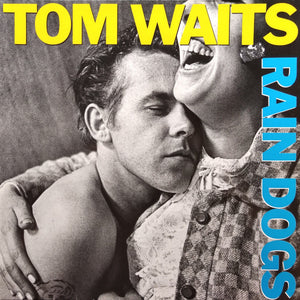 Tom Waits ‎– Rain Dogs