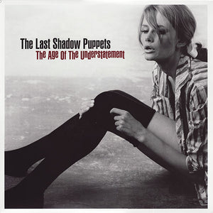 THE LAST SHADOW PUPPETS - THE AGE OF UNDERSTATEMENT ( 12